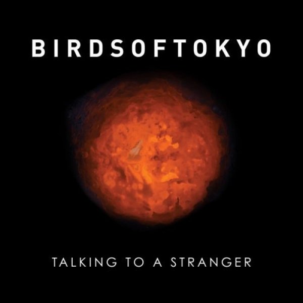 Album Birds of Tokyo - Talking to a Stranger