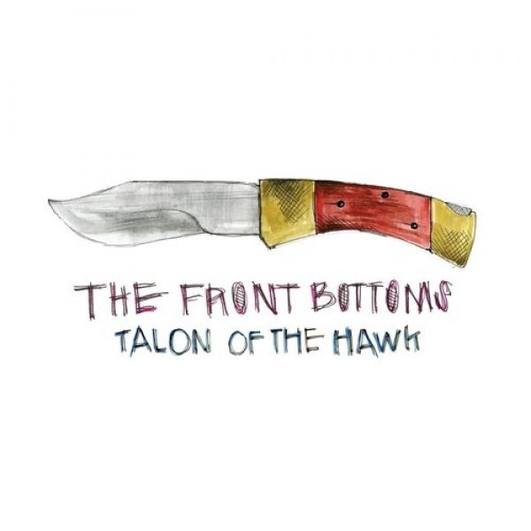 Album The Front Bottoms - Talon of the Hawk