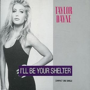 Taylor Dayne I'll Be Your Shelter, 1989
