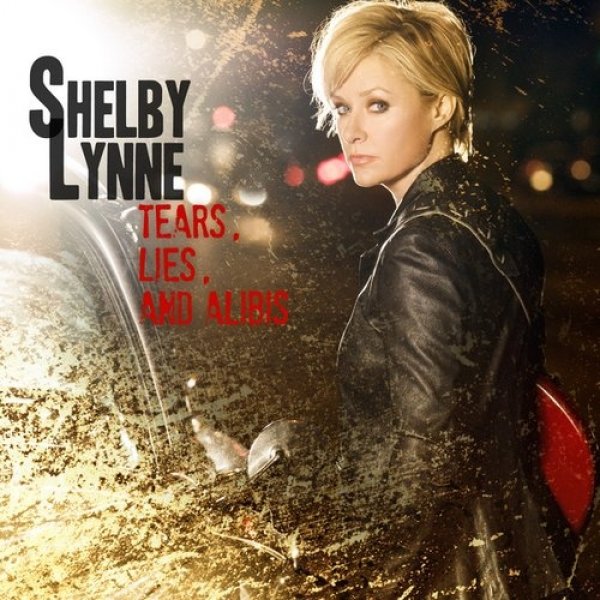 Album Shelby Lynne - Tears, Lies and Alibis