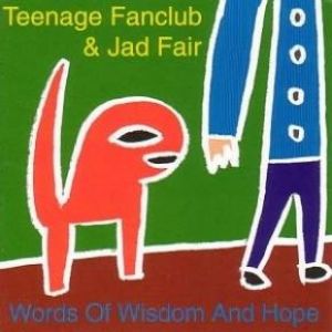 Album Teenage Fanclub - Words of Wisdom and Hope