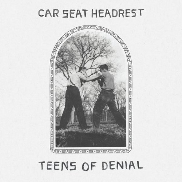 Album Car Seat Headrest - Teens of Denial