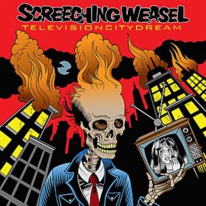 Album Screeching Weasel - Television City Dream