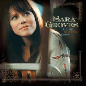 Album Sara Groves - Tell Me What You Know