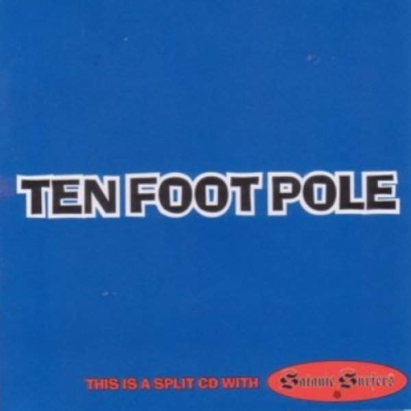 Ten Foot Pole & Satanic Surfers Album 