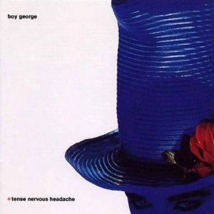 Album Boy George - Tense Nervous Headache