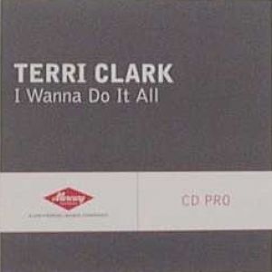 Album Terri Clark - I Wanna Do It All