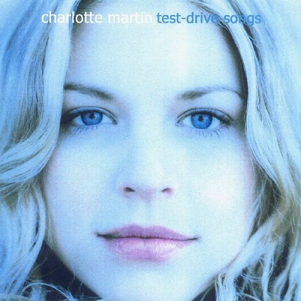 Album Charlotte Martin - Test-Drive Songs