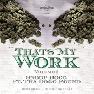 Tha Dogg Pound That's My Work Volume 1, 2012