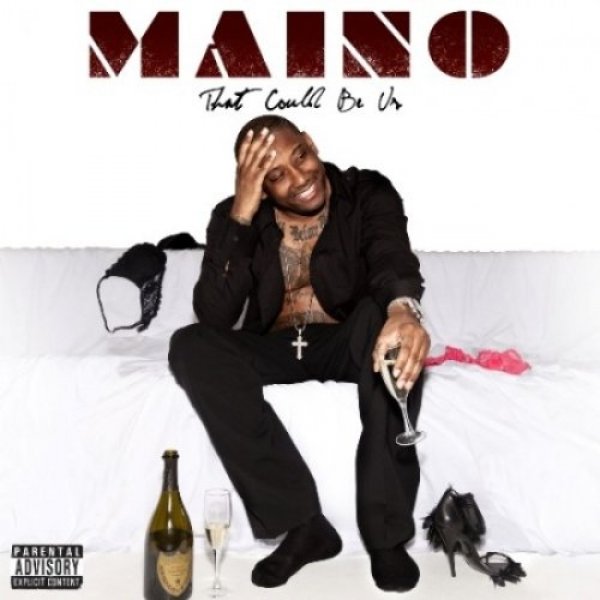 Maino That Could Be Us, 2012