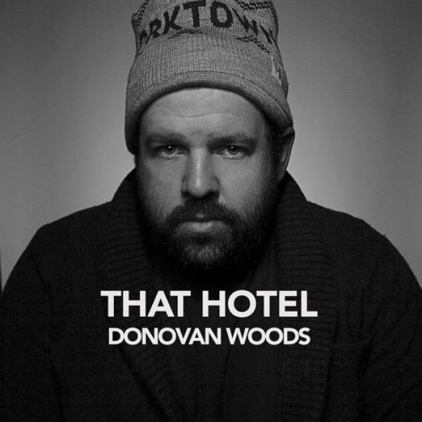 Album Donovan Woods - That Hotel