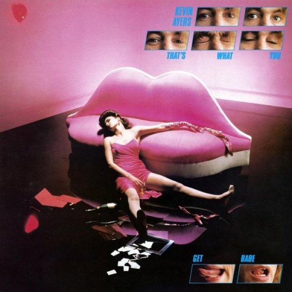 Kevin Ayers That's What You Get Babe, 1980