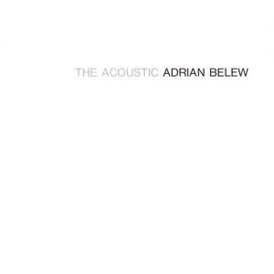 Album Adrian Belew - The Acoustic Adrian Belew