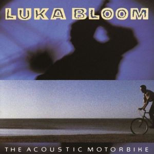 Album Luka Bloom - The Acoustic Motorbike