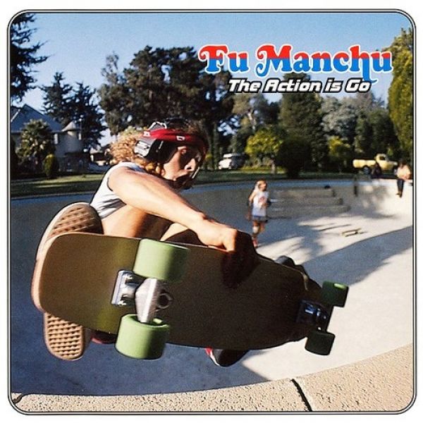 Album Fu Manchu - The Action Is Go