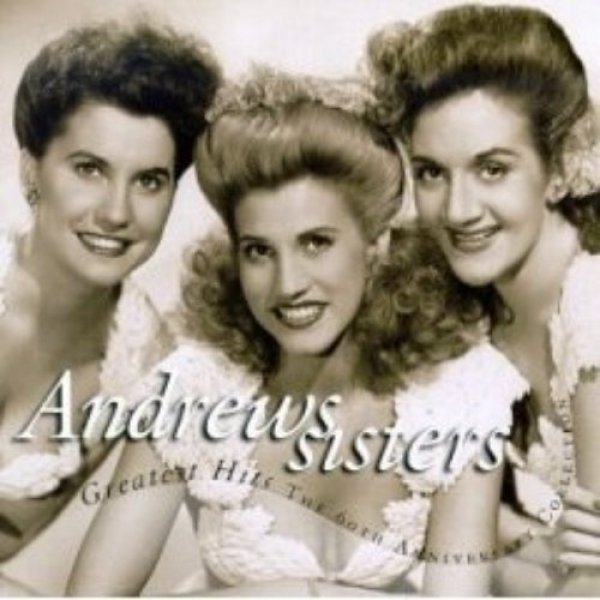 The Andrews Sisters Greatest Hits Album 