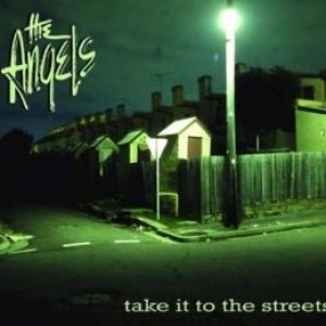 Album The Angels - Take It to the Streets