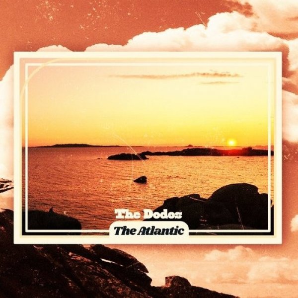 Album The Dodos - The Atlantic