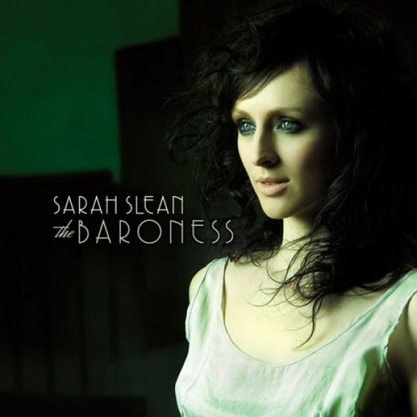 Sarah Slean The Baroness, 2008