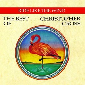 Album Christopher Cross -  The Best of Christopher Cross