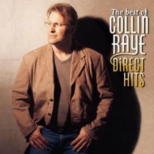 Album Collin Raye - The Best Of Collin Raye: Direct Hits