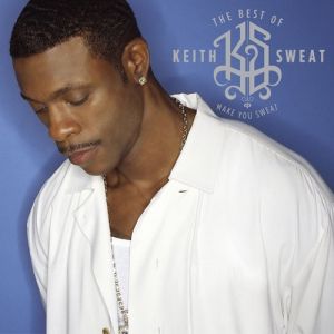 Album Keith Sweat - The Best of Keith Sweat: Make You Sweat
