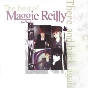 Album The Best of Maggie Reilly, There and Back Again - Maggie Reilly