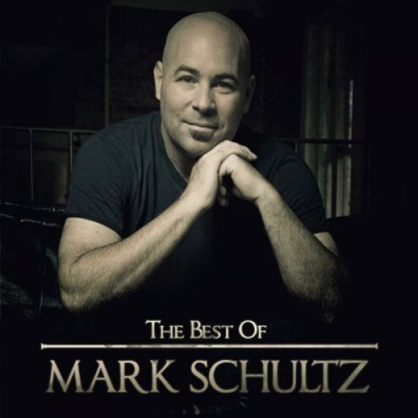 Album Mark Schultz - The Best of Mark Schultz