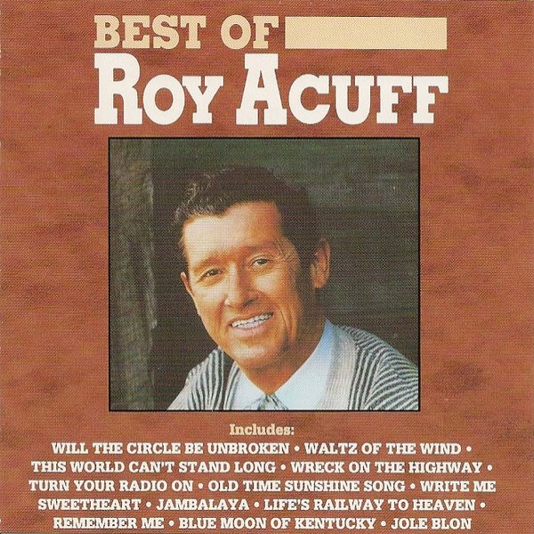 Roy Acuff Best Of Roy Acuff , 1991
