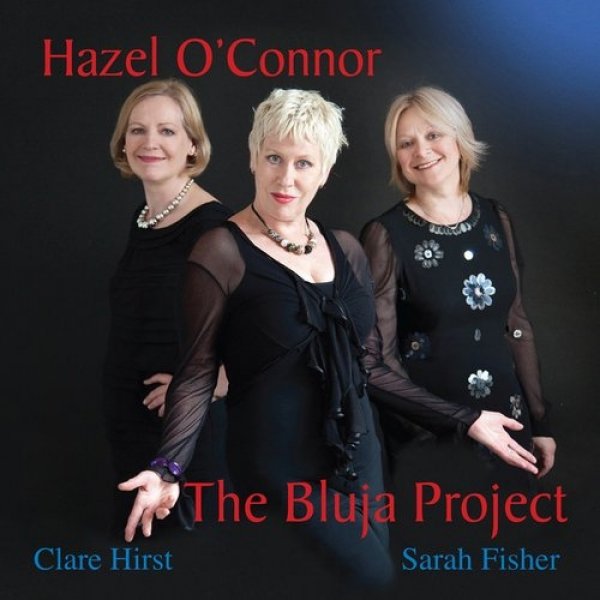 Hazel O'Connor The Bluja Project, 2010
