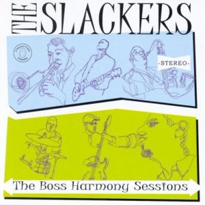 Album The Slackers - The Boss Harmony Sessions