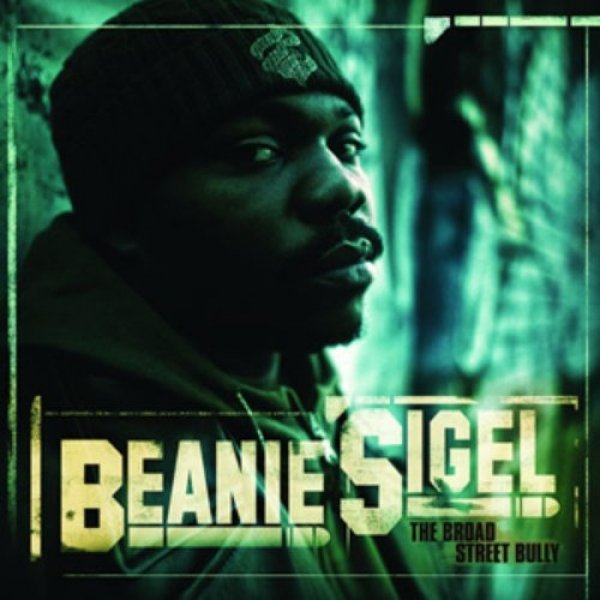 Album Beanie Sigel - The Broad Street Bully
