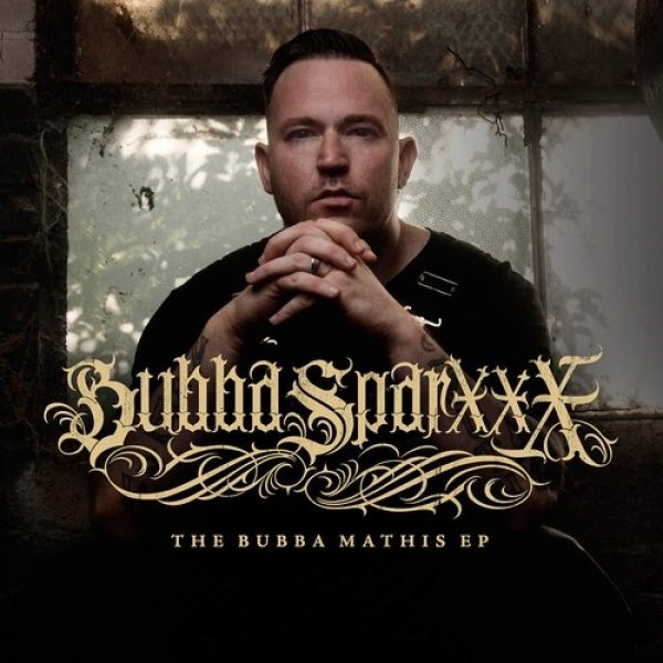 Album Bubba Sparxxx - The Bubba Mathis EP