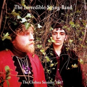 Album The Incredible String Band - The Chelsea Sessions 1967