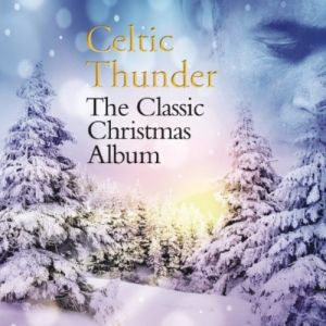 Album Celtic Thunder - The Classic Christmas Album