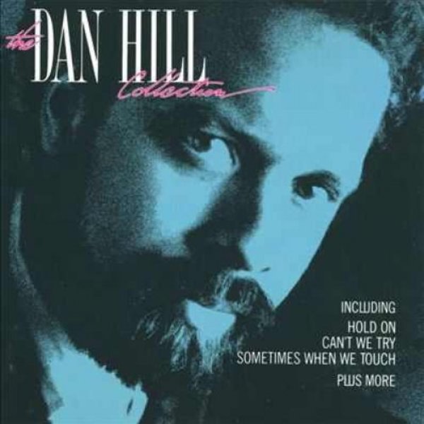 Album Dan Hill - The Dan Hill Collection