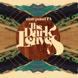 Album Matt Pond PA - The Dark Leaves