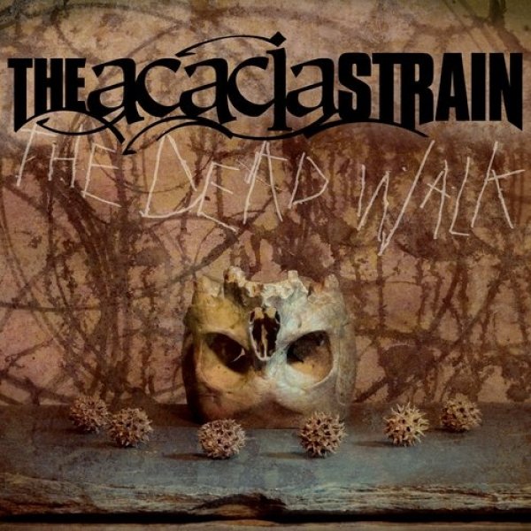 Album The Acacia Strain - The Dead Walk