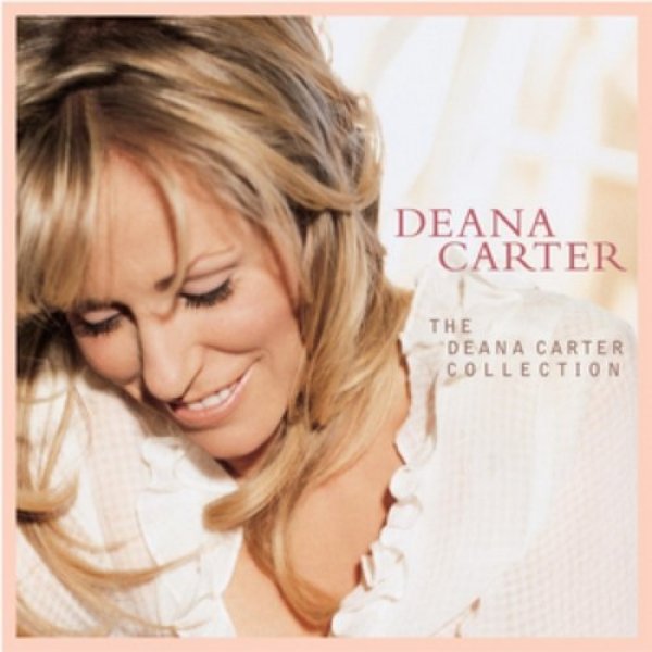 Album Deana Carter - The Deana Carter Collection