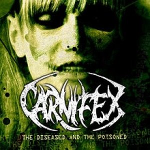 Album Carnifex - The Diseased and the Poisoned