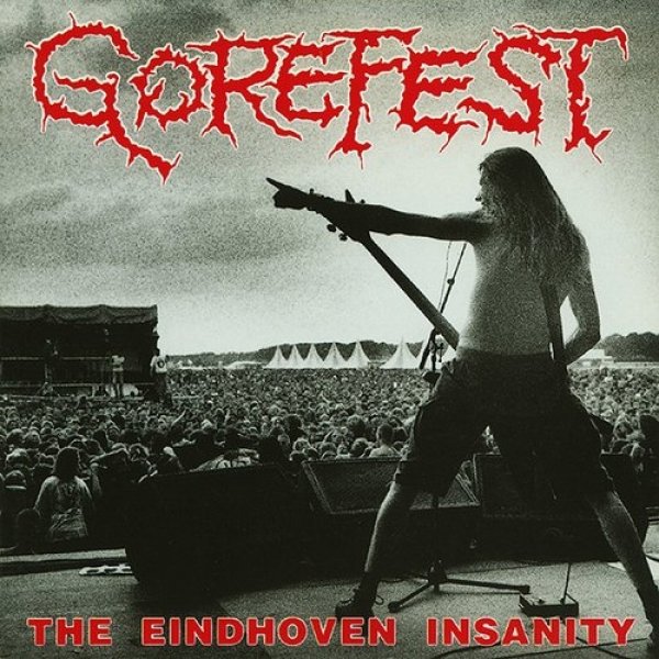 Album Gorefest - The Eindhoven Insanity