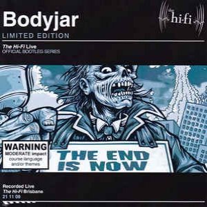 Bodyjar The End Is Now, 2009