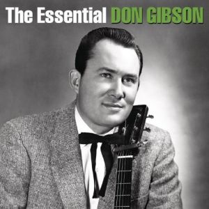 Don Gibson The Essential Don Gibson, 2012