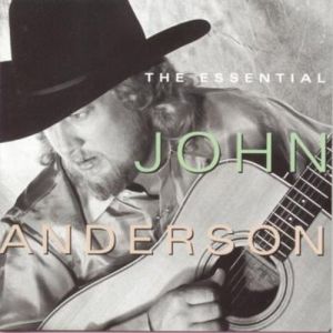 Album John Anderson - The Essential John Anderson