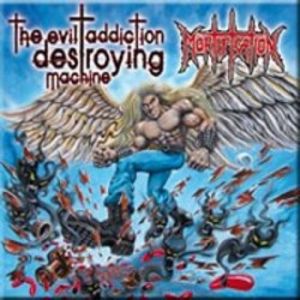 Mortification The Evil Addiction Destroying Machine, 2009