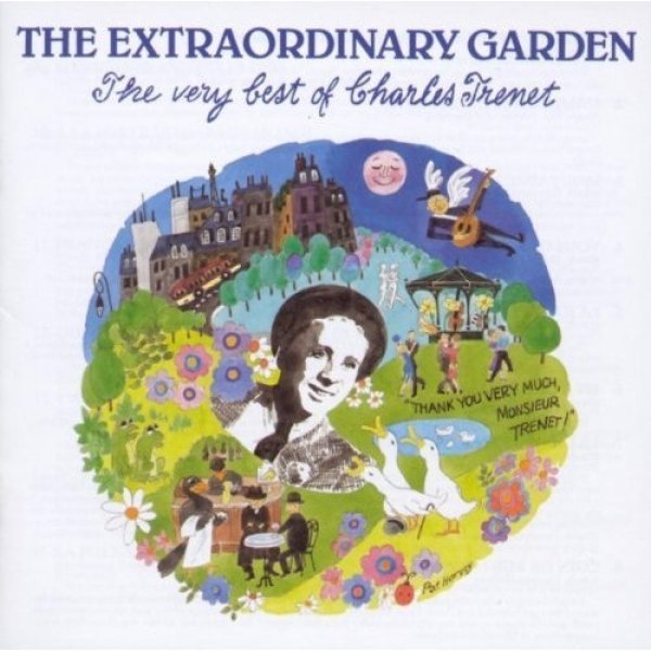 Album Charles Trenet - The Extraordinary Garden - The Very Best Of Charles Trenet