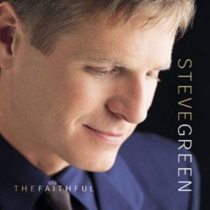 Album Steve Green -  The Faithful