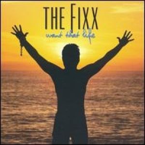Album The Fixx - Want That Life