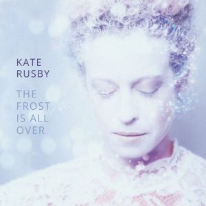 Album Kate Rusby - The Frost Is All Over
