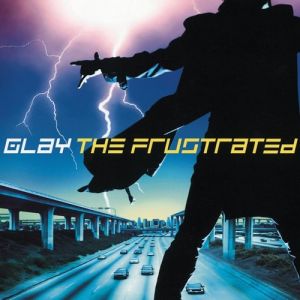 Album GLAY - The Frustrated